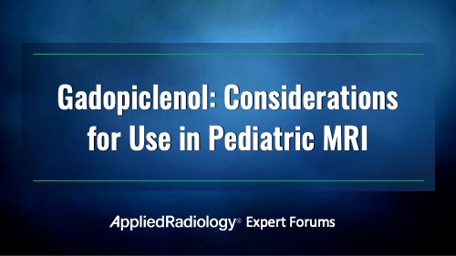 Gadopiclenol | Considerations for Use in Pediatric MRI